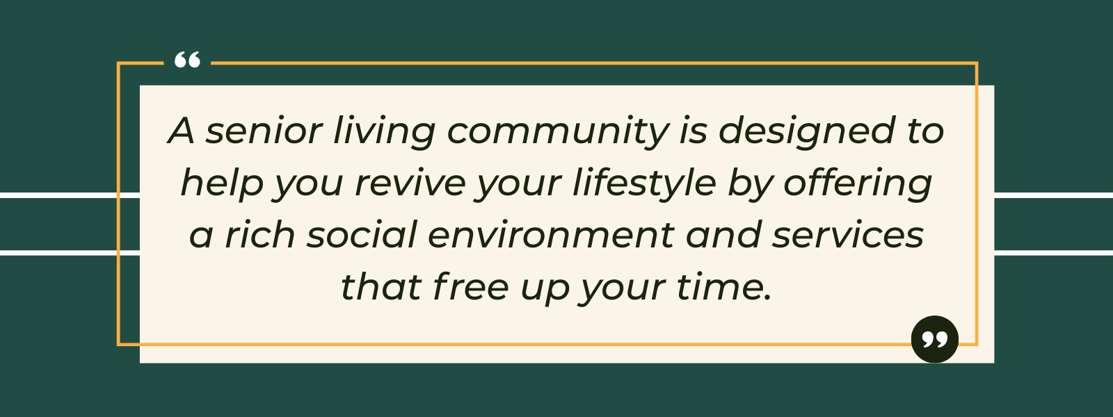 infographic that says 'A senior living community is designed to help you revive your lifestyle by offering a rich social environment and services that free up your time.'